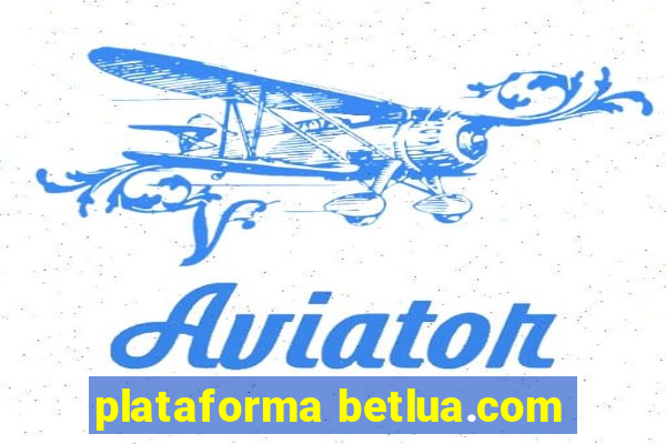 plataforma betlua.com